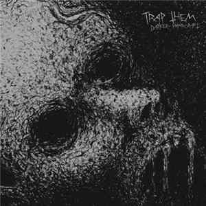 Trap Them - Darker Handcraft Mp3