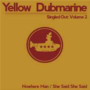 Yellow Dubmarine - Singled Out Volume 2 Mp3