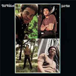 Bill Withers - Still Bill Mp3