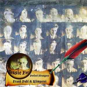 Frank Pahl & Klimperei - Music For Perfect Stangers Mp3
