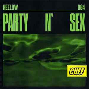 Reelow - Party N' Sex Mp3