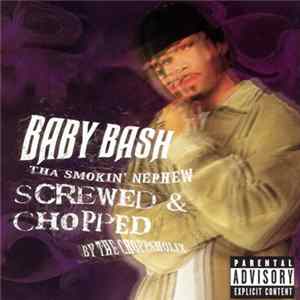 Baby Bash - Tha Smokin' Nephew (Screwed & Chopped) Mp3