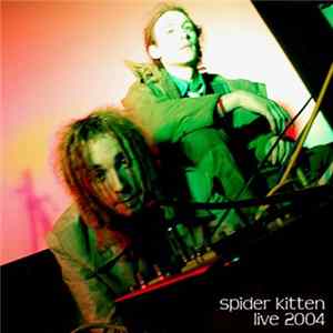 Spider Kitten - Live 2004 Mp3