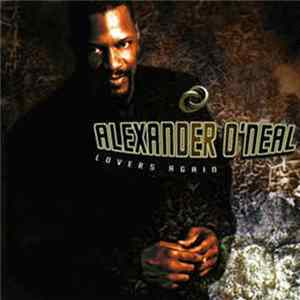 Alexander O'Neal - Lovers Again Mp3