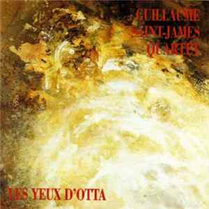 Guillaume Saint-James Quartet - Les Yeux D' Otta Mp3