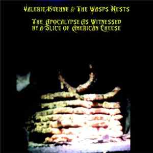 Valerie Kuehne & The Wasp Nests - The Apocalypse As Witnessed By A Slice Of American Cheese Mp3