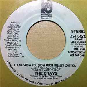 The O'Jays - Let Me Show You (How Much I Really Love You) Mp3