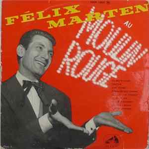 Félix Marten - Au Moulin Rouge Mp3