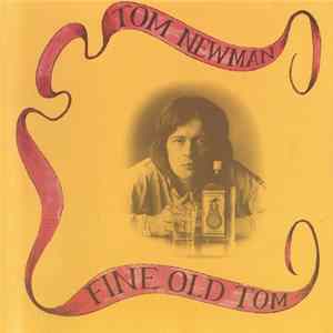 Tom Newman - Fine Old Tom Mp3