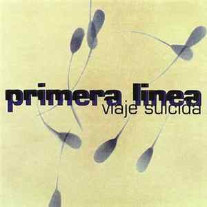Primera Linea - Viaje Suicida Mp3