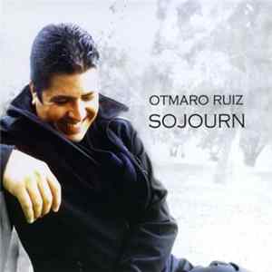 Otmaro Ruiz - Sojourn Mp3