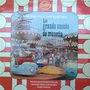 Various, Jo Moutet, André Astier, Loulou Legrand - Les Grands Succès De Musette Mp3