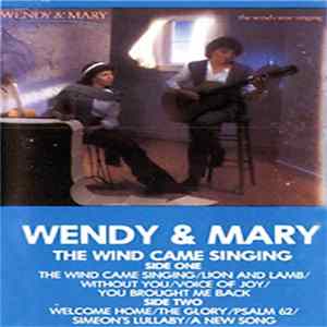 Wendy & Mary - The Wind Came Singing Mp3