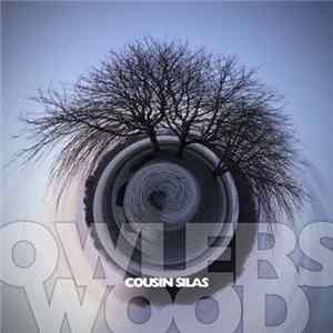 Cousin Silas - Owlers Wood Mp3
