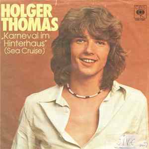 Holger Thomas - Karneval Im Hinterhaus (Sea Cruise) Mp3