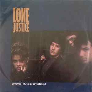 Lone Justice - Ways To Be Wicked Mp3
