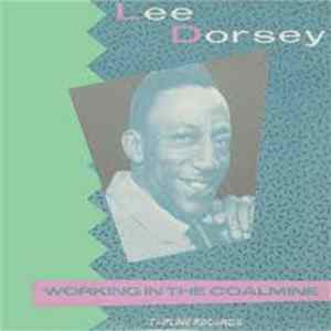 Lee Dorsey - Working In The Coalmine Mp3