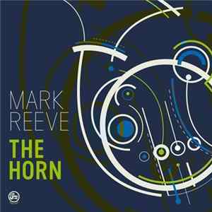 Mark Reeve - The Horn Mp3