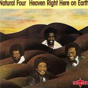 Natural Four - Heaven Right Here On Earth Mp3