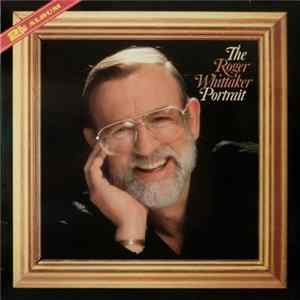 Roger Whittaker - The Roger Whittaker Portrait Mp3