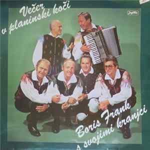 Boris Frank S Svojimi Kranjci - Večer V Planinski Koči Mp3