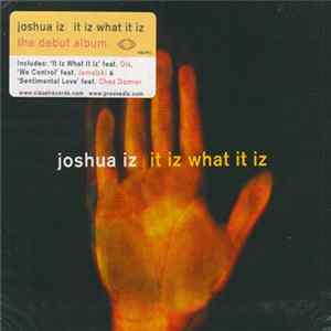 Joshua Iz - It Iz What It Iz Mp3