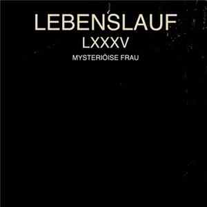 Lebenslauf LXXXV - Mysteriöise Frau Mp3