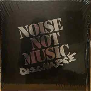 Discharge - Noise Not Music Mp3