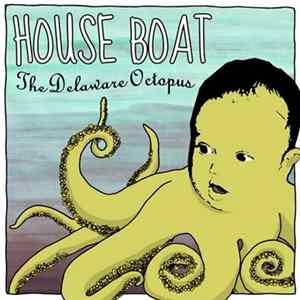 House Boat - The Delaware Octopus Mp3