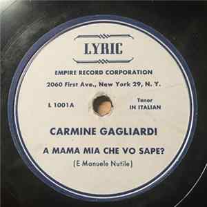 Carmine Gagliardi - A Mama Mia Che Vo Sape? / Torna A Surriento Mp3