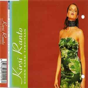 Kirsi Ranto - Siihen Kaksi Tarvitaan Mp3