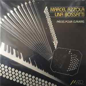 Marcel Azzola, Lina Bossatti - Pièces Pour Claviers Mp3