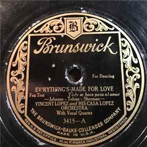 Vincent Lopez And His Casa Lopez Orchestra - Everything's Made For Love / Song Of The Wanderer (Where Shall I Go) Mp3
