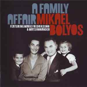 Mikael Bolyos - A Family Affair Mp3