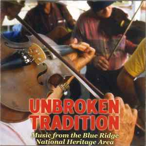 Various - Unbroken Tradition (Music From The Blue Ridge National Heritage Area) Mp3