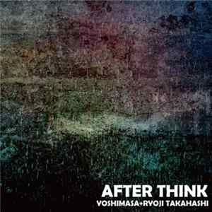 Ryoji Takahashi, Yoshimasa - After Think Mp3