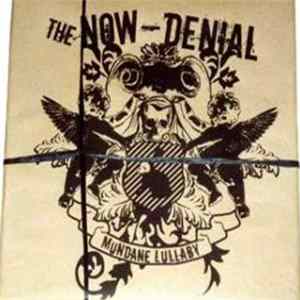 The Now-Denial - Mundane Lullaby Mp3