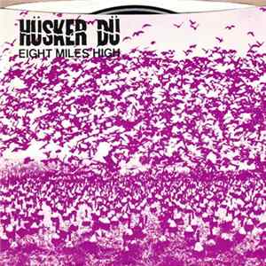 Hüsker Dü - Eight Miles High Mp3