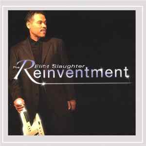 Eliot Slaughter - The Reinventment Mp3