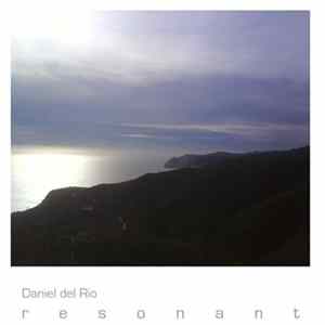 Daniel del Rio - Resonant Mp3