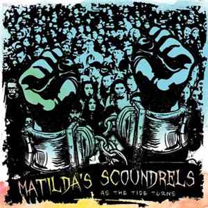 Matilda's Scoundrels - As The Tide Turns Mp3