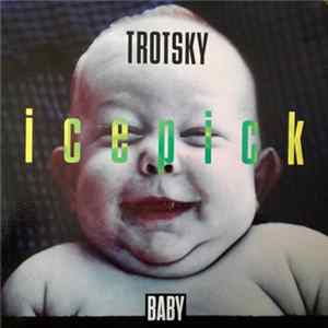 Trotsky Icepick - Baby Mp3