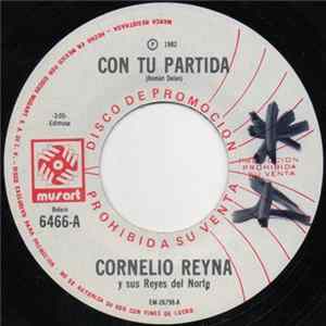 Cornelio Reyna y Los Reyes Del Norte - Con Tu Partida Mp3