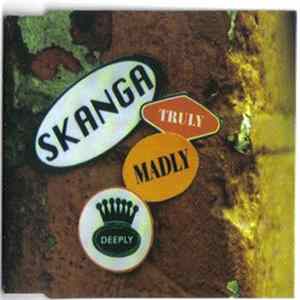 Skanga - Truly, Madly, Deeply Mp3