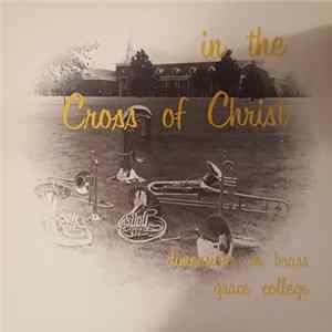 Jerry Franks, The Dimensions In Brass - In The Cross Of Christ Mp3