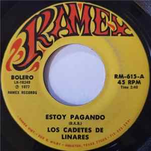 Los Cadetes De Linares - Estoy Pagando / Hay Que Cruz Mp3