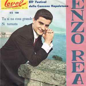 Enzo Rea - Tu Si Na Cosa Grande / Si Turnata Mp3