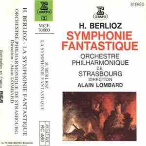 H. Berlioz - Orchestre Philharmonique De Strasbourg, Alain Lombard - Symphonie Fantastique Mp3