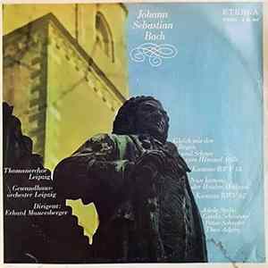 Johann Sebastian Bach - Thomanerchor Leipzig, Gewandhausorchester Leipzig, Erhard Mauersberger - Gleich Wie Der Regen Und Schnee Vom Himmel Fällt / Nun Komm, Der Heiden Heiland Mp3