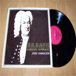 Józef Chwedczuk - J. S. Bach Organ Works Mp3